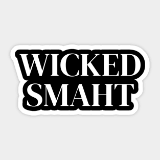 Wicked Smaht Sticker